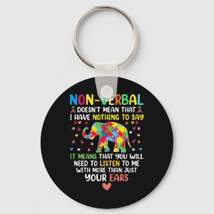 Non-verbyl Doesn't Mean I Have Nothing To Say Auti Key Ring