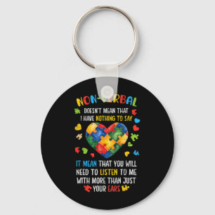 Non-verbyl Doesn't Mean I Have Nothing To Say Auti Key Ring