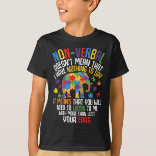 Non-verbyl Doesn't Mean I Have Nothing To Say Auti T-Shirt