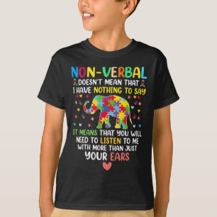 Non-verbyl Doesn't Mean I Have Nothing To Say Auti T-Shirt