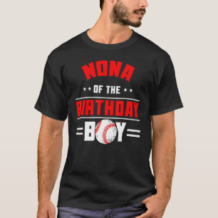 Nona Of The Birthday Boy Baseball Theme Family Bda T-Shirt