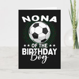 Nona Of The Birthday Boy Soccer Player Birthday Card