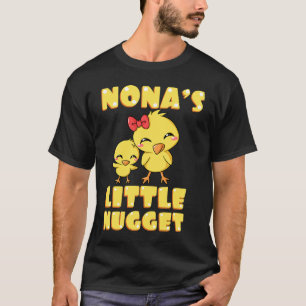 Nona's Little Nugget Chicken Lover Grandmother Mot T-Shirt