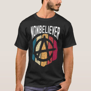Nonbeliever Anti Religion Agnostic Blackcraft Athe T-Shirt