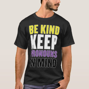Nonbinary Be Kind Enby Genderqueer Non Binary T-Shirt