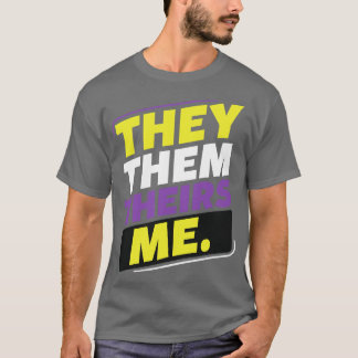 NonBinary They Them Theirs Me LGBT Enby Non Binary T-Shirt