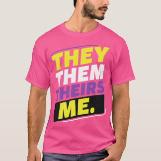 NonBinary They Them Theirs Me LGBT Enby Non Binary T-Shirt