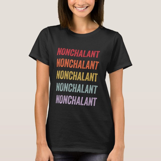 Nonchalant T-Shirt (Front)