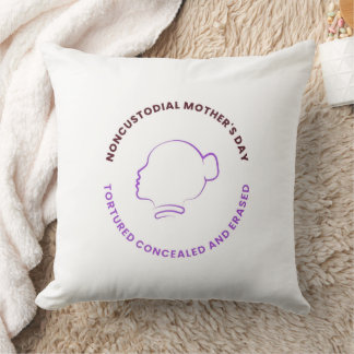 Noncustodial Mother's Day Pillow