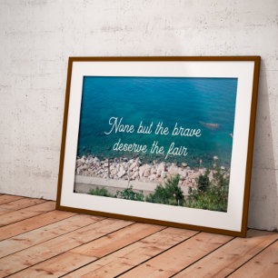 None but the brave deserve the fair proverb poster