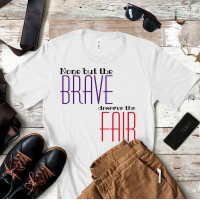 None but the brave deserve the fair proverb