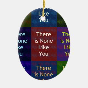 None Like You Ceramic Tree Decoration