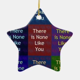 None Like You Ceramic Tree Decoration