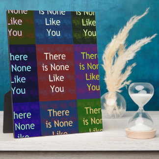 None Like You Plaque