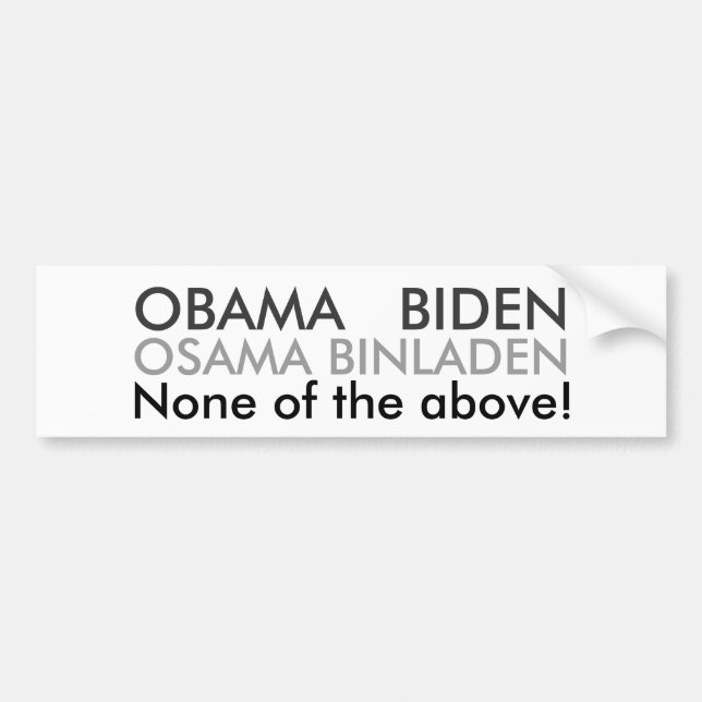 None of the Above! Bumper Sticker (Front)