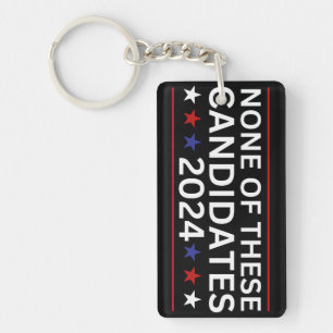 None of these Candidates 2024 funny sarcastic humo Key Ring