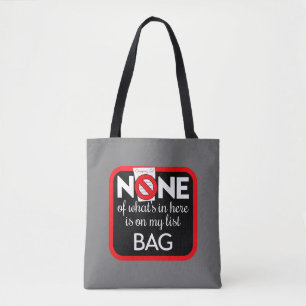 "None Of What's In Here Is On My List Bag" (v1) To Tote Bag