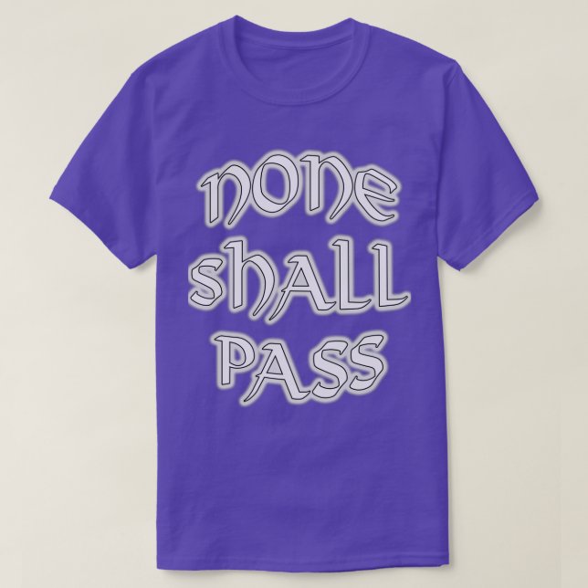 None Shall Pass T-Shirt (Design Front)