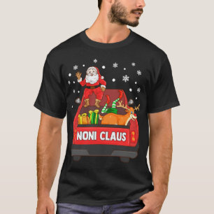 Noni Claus Red Truck Santa Reindeer Elf Christmas T-Shirt