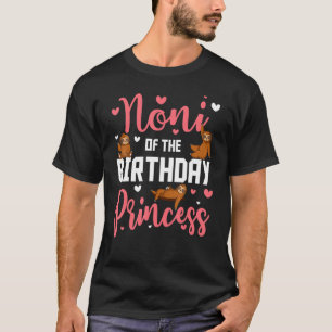 Noni Of The Birthday Princess Sloth Bday Family Ce T-Shirt