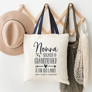 Nonna   Grandmother is For Old Ladies Tote Bag