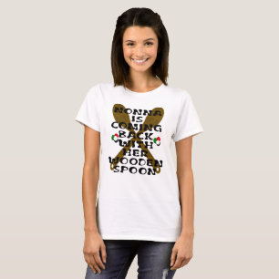 Nonna Is Coming Back With Her Wooden Spoon T-Shirt