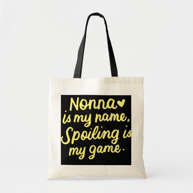 Nonna Is My Name Funny Nonna Gifts for Nonna Tote Bag (Front)