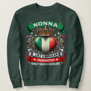 Nonna Like a Regular Grandmother Sweatshirt