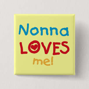 Nonna Loves Me T-shirts and Gifts 15 Cm Square Badge