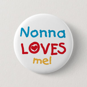 Nonna Loves Me T-shirts and Gifts 6 Cm Round Badge
