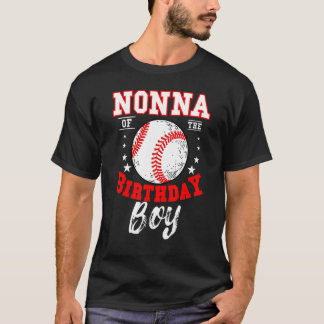 Nonna Of The Birthday Boy Baseball Theme Bday Cele T-Shirt
