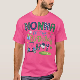 Nonna Of The Birthday Boy Hole In One Golf Sport T-Shirt