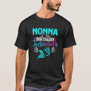 Nonna Of The Birthday Mermaid Matching Family T-Shirt