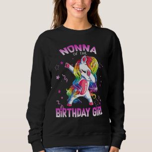 Nonna of the Birthday Party Gifts Girl Dabbing Uni Sweatshirt