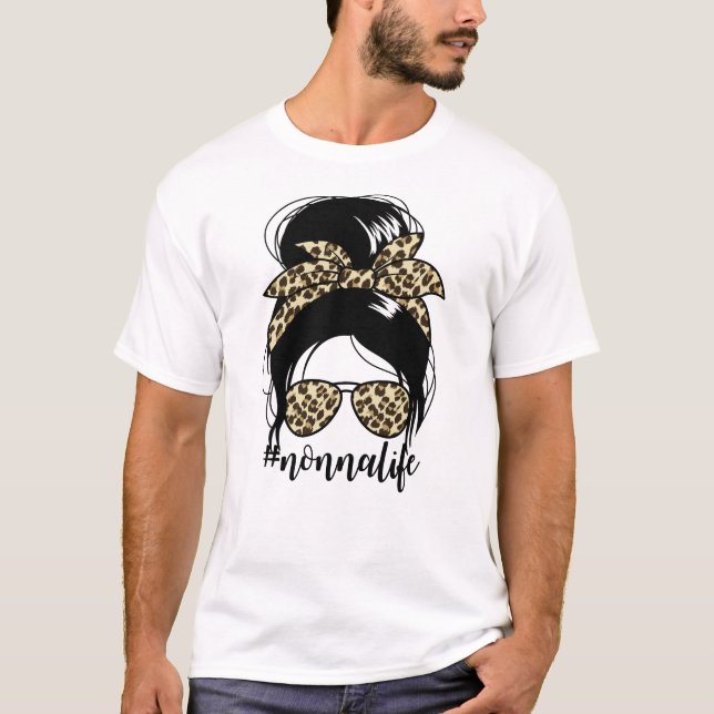Nonnalife Messy Bun Mother's Day Grandma Nonna T-Shirt (Front)