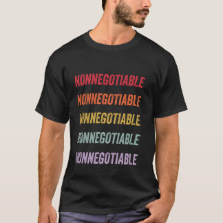 Nonnegotiable T-Shirt