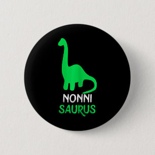 Nonni-saurus Funny Dino Dinosaur Nonnisaurus  6 Cm Round Badge