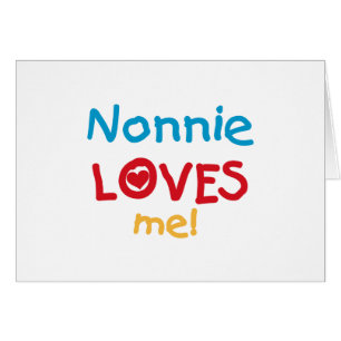 Nonnie Loves Me Tshirts and Gifts