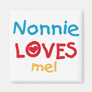 Nonnie Loves Me Tshirts and Gifts Magnet