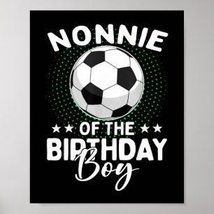 Nonnie Of The Birthday Boy Soccer Player Birthday  Poster