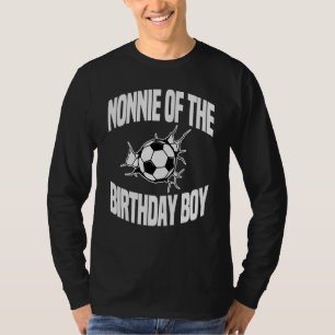 Nonnie Of The Birthday Boy Soccer Team Bday Party  T-Shirt