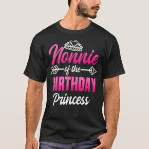 Nonnie Of The Birthday Princess Party Bday Celebra T-Shirt