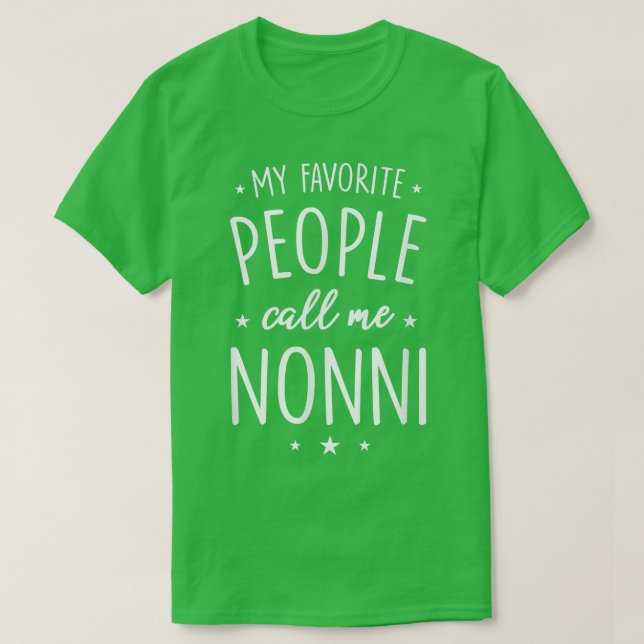 NonniGift My Favourite People Call Me Nonni  T-Shirt (Design Front)