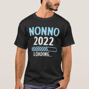 Nonno 2022 Loading Funny Pregnancy Announcement T-Shirt