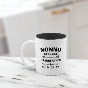Nonno   Funny Grandfather Is For Old Guys Two-Tone Coffee Mug