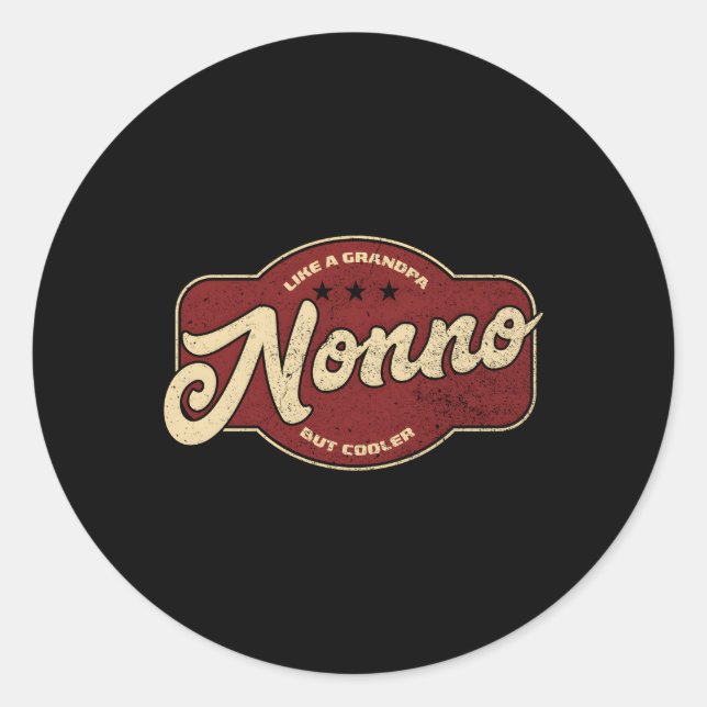Nonno Like A Grandpa But Er Italian Nono Classic Round Sticker (Front)