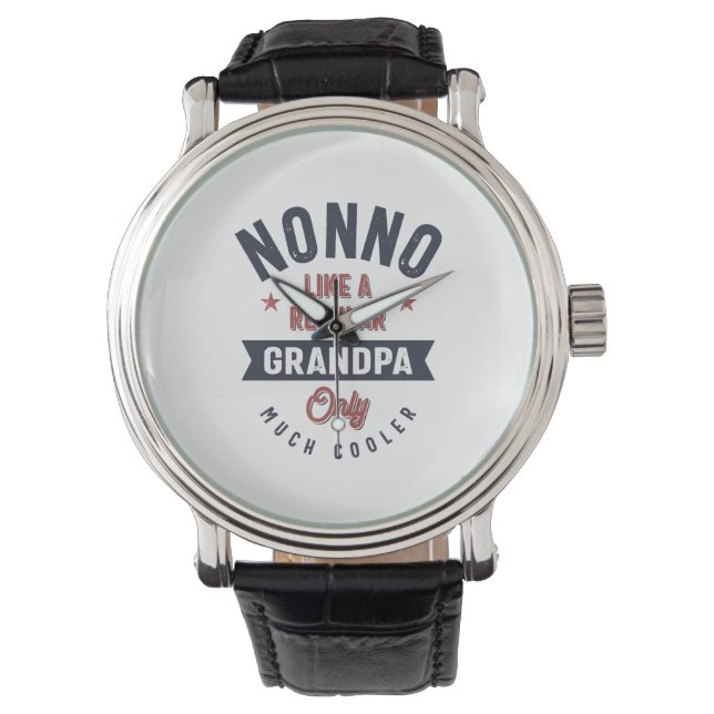 Nonno Like a Regular Grandpa Only Much Cooler Watch (Front)