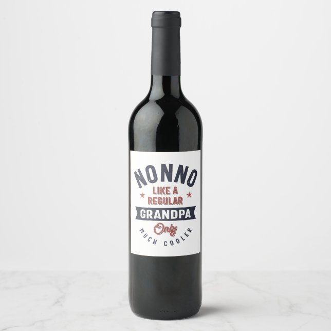 Nonno Like a Regular Grandpa Only Much Cooler Wine Label (Front)