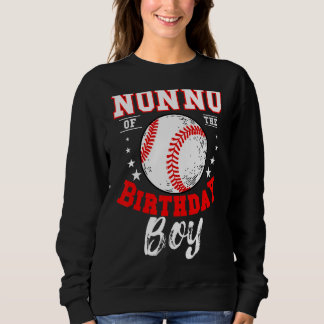 Nonno Of The Birthday Boy Baseball Theme Bday Cele Sweatshirt