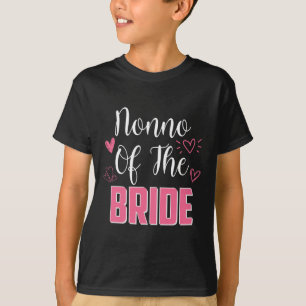 Nonno Of The Bride Family Wedding Party Wife To Be T-Shirt